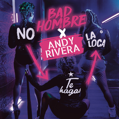 Bad Hombre／Andy Rivera