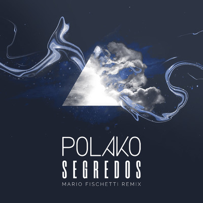 Segredos (Mario Fischetti Remix)/Polako／Mario Fischetti