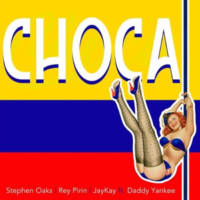 Choca (feat. Daddy Yankee)/Stephen Oaks
