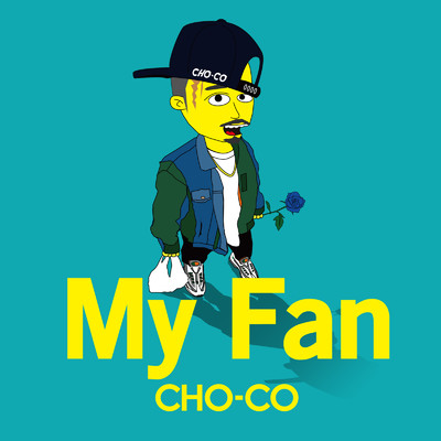 シングル/My Fan/CHO-CO