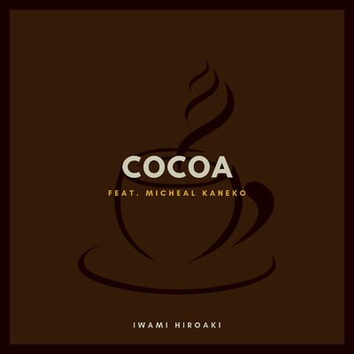 COCOA (feat. Michael Kaneko)/Iwami Hiroaki