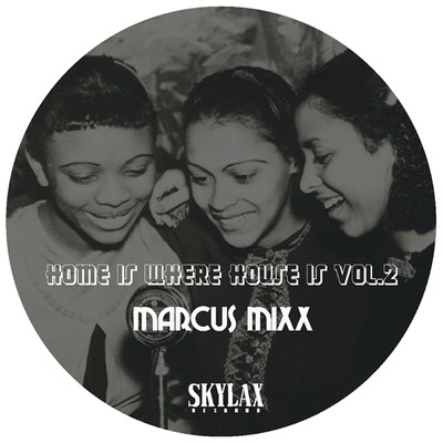 Home Is Where House Is, Vol. 2/Marcus Mixx