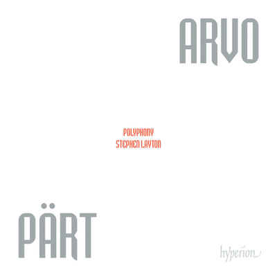 Arvo Part: Choral Music/ポリフォニー／スティーヴン・レイトン