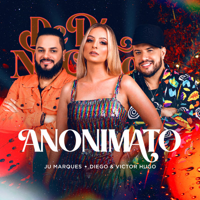 シングル/Anonimato (Ao Vivo)/Juliana Marques／Diego & Victor Hugo