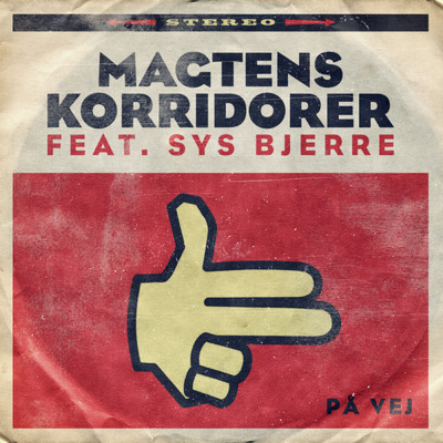 Pa Vej (featuring Sys Bjerre)/Magtens Korridorer
