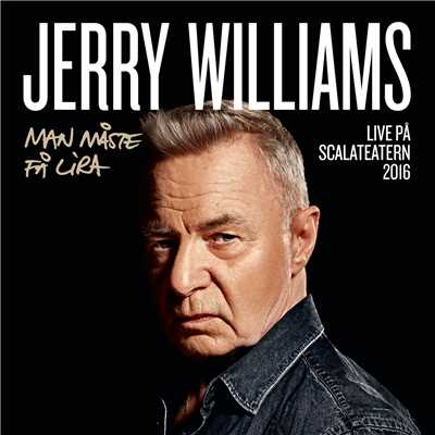 アルバム/Man maste fa lira (Live pa Scalateatern ／ 2016)/Jerry Williams