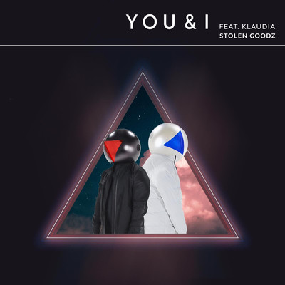 シングル/You & I (featuring Klaudia)/Stolen Goodz