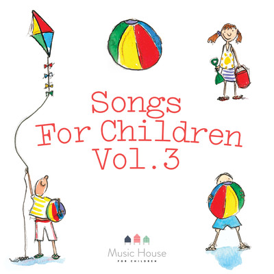 Songs for Children, Vol. 3/Music House for Children／Emma Hutchinson