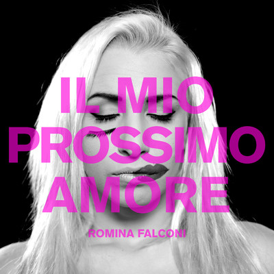 Il mio prossimo amore/Romina Falconi