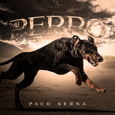 Mi Perro/Paco Serna