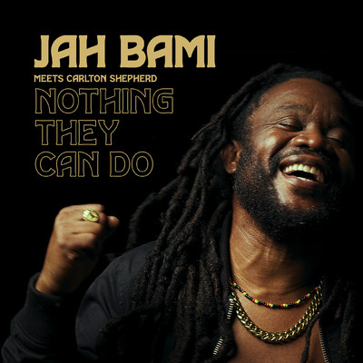 Nothing They Can Do/Jah Bami & Carlton Shepherd