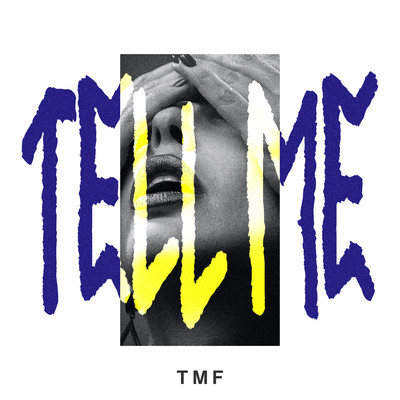 Tell Me/TMF