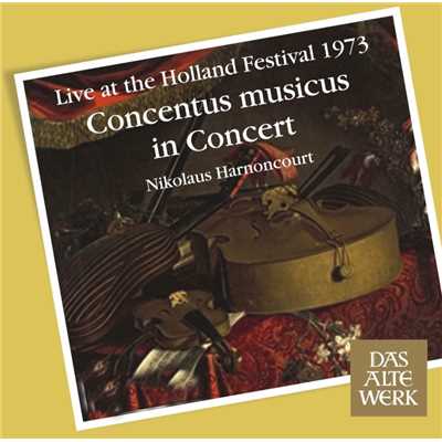 Concentus Musicus -  Live at the Holland Festival, 1973/Nikolaus Harnoncourt