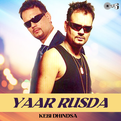 Yaar Rusda/Kebi Dhindsa