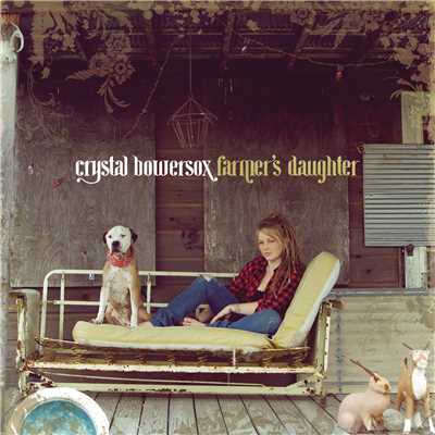 Farmer's Daughter (Explicit)/Crystal Bowersox