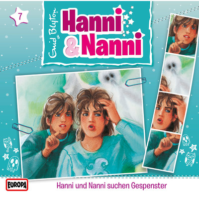 07／suchen Gespenster/Hanni und Nanni