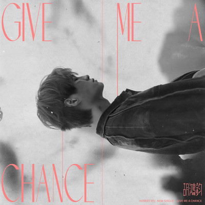 シングル/Give Me A Chance/Hubert Wu