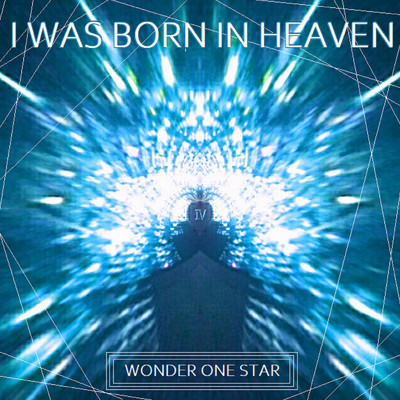 アルバム/I WAS BORN IN HEAVEN/wonder one star