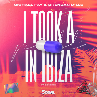 シングル/I Took a Pill In Ibiza (feat. Bene Dee)/Michael FAY & Brendan Mills
