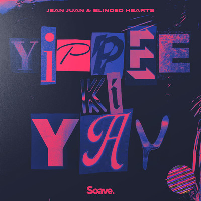 シングル/Yippee Ki Yay/Jean Juan & Blinded Hearts