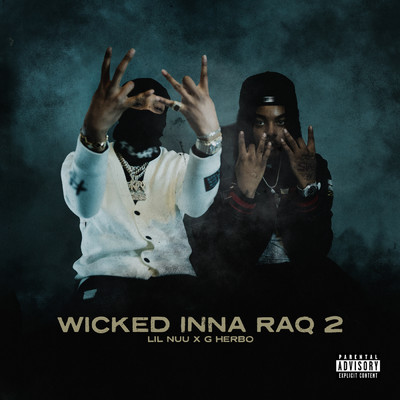 シングル/Wicked Inna RaQ 2 (Explicit) (featuring G Herbo)/Lil Nuu