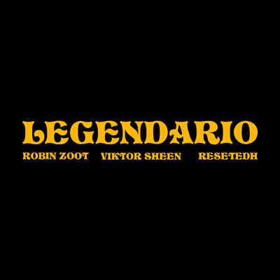 Legendario (Explicit)/Robin Zoot／Viktor Sheen／Resetedh