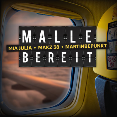 MALLE BEREIT/Mia Julia／MAKZ 38／MartinBepunkt