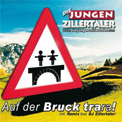 アルバム/Auf der Bruck Trara/Die jungen Zillertaler