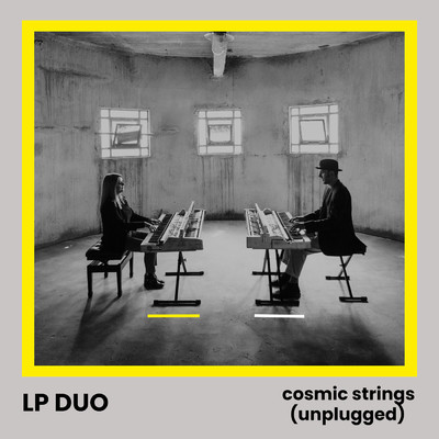 Cosmic Strings (Unplugged)/LP Duo