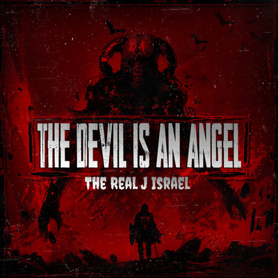 The Devil Is An Angel/The Real J Israel
