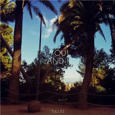 シングル/You and I/Tullio