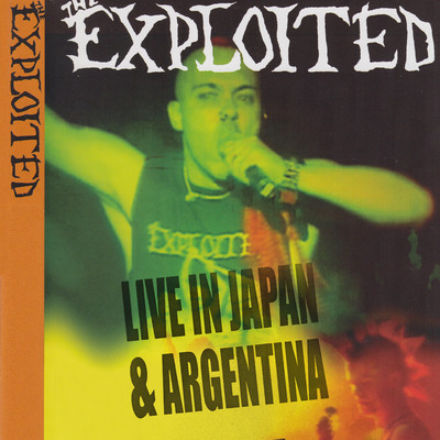 Drug Squad Man (Live, Club Citta, Kawasaki, Japan, June 1991)/The Exploited