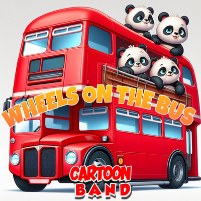 シングル/Wheels On The Bus/Cartoon Band