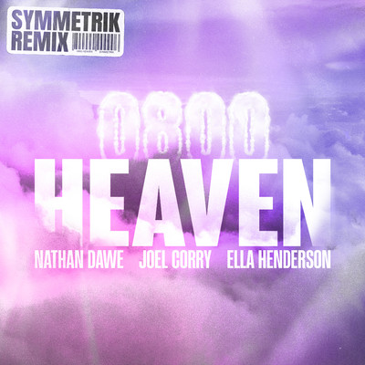 0800 HEAVEN (feat. Ella Henderson) [Symmetrik Remix]/Nathan Dawe x Joel Corry