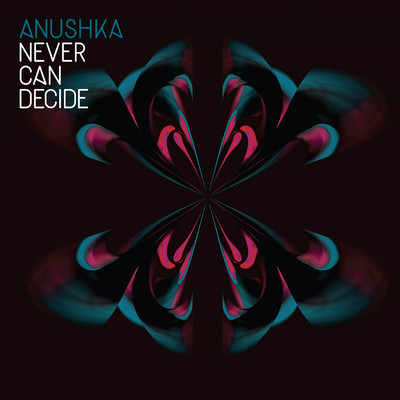アルバム/Never Can Decide/Anushka
