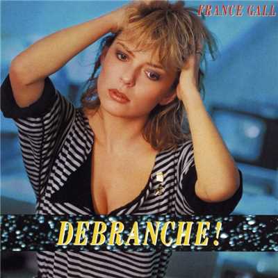 Debranche (Remasterise)/France Gall