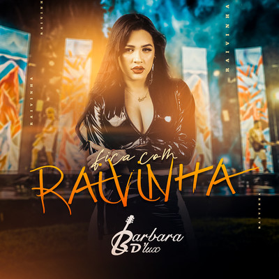 シングル/Fica com Raivinha/Barbara D'Lux