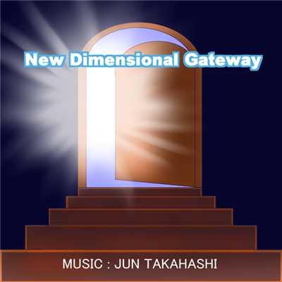 NEW DIMENSIONAL GATEWAY/JUN TAKAHASHI