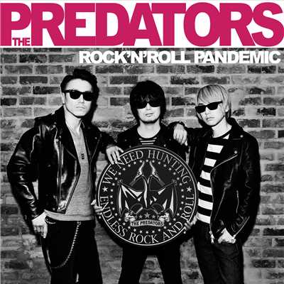 アルバム/ROCK'N'ROLL PANDEMIC/THE PREDATORS
