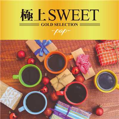Try Everything(極上SWEET -POP)/GOLD SELECTIONS