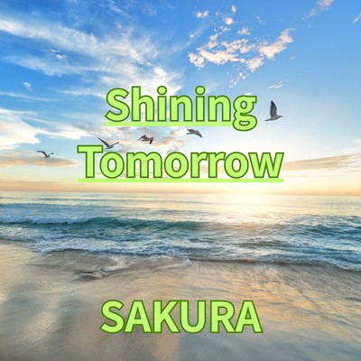 シングル/Shining Tomorrow/SAKURA