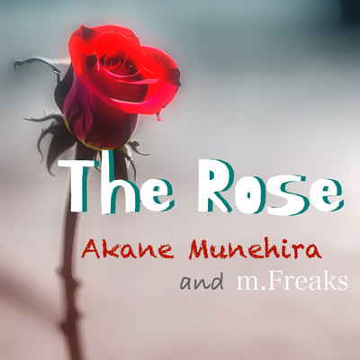 The Rose feat.m.Freaks/宗平朱音