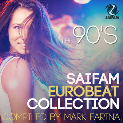 SAIFAM EUROBEAT COLLECTION - THE 90'S COMPILED BY MARK FARINA/Various Artists
