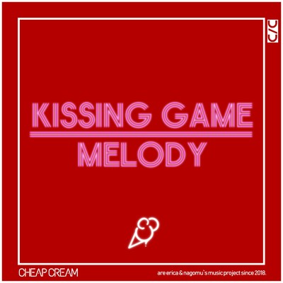アルバム/Kissing Game ／ MELODY/CHEAP CREAM