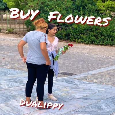 BUY FLOWERS/DUALIPPY
