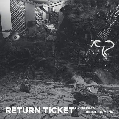 Return Ticket (feat. Kodai The Monk)/living dead