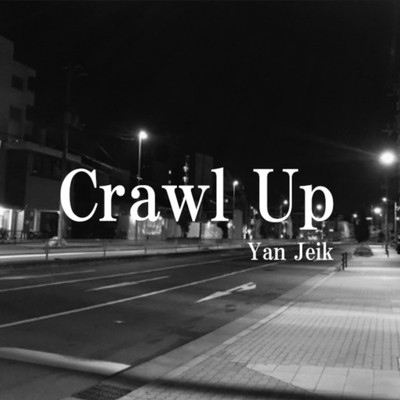 Crawl Up/Yan Jeik