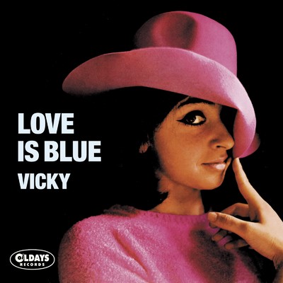 LOVE IS BLUE/ヴィッキー