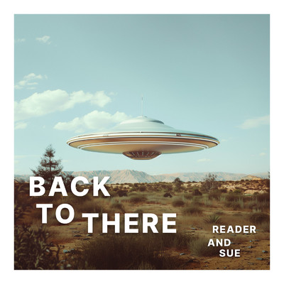 Back To There/READER AND SUE