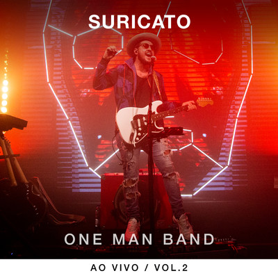 One Man Band (Explicit) (Ao Vivo ／ Vol. 2)/Suricato